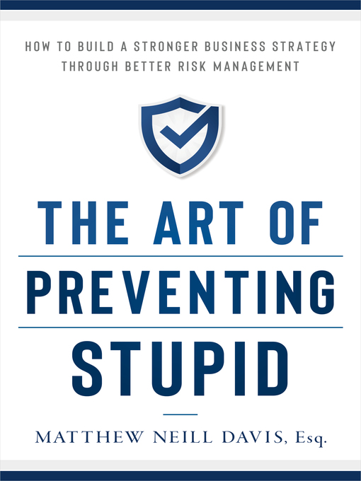 Title details for The Art of Preventing Stupid by Matthew Neill Davis - Available
